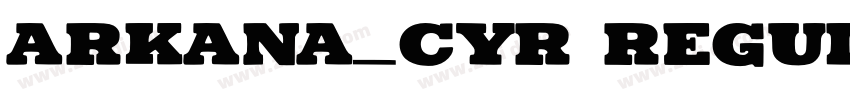 Arkana_cyr Regular字体转换